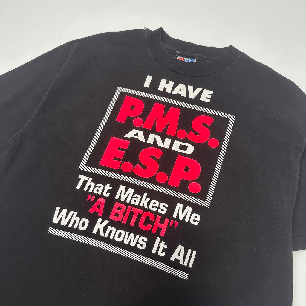 90s I Have P.M.S. & E.S.P. Humor Graphic Tee L