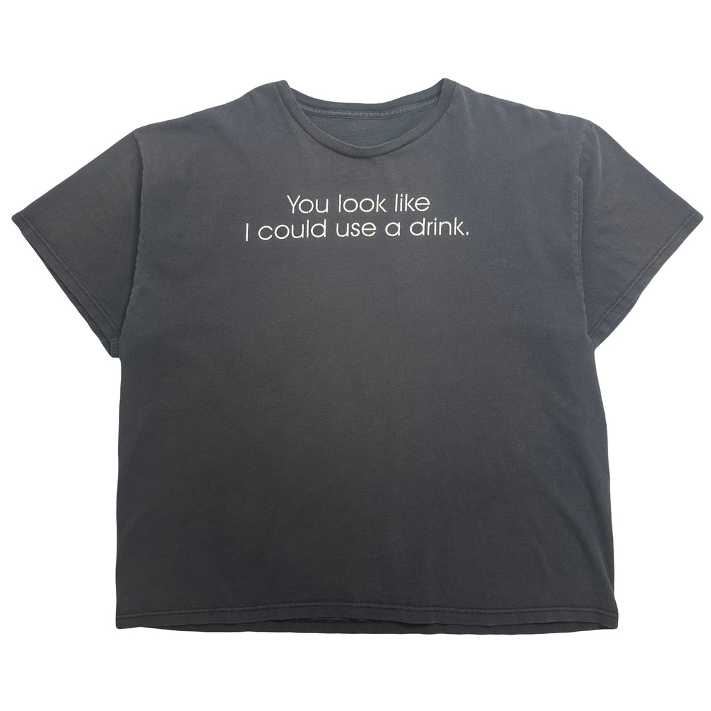 You Look Like I Could Use A Drink Parody Graphic Tee XL
