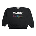 Vintage Eat Right, Die Anyways Crewneck XL
