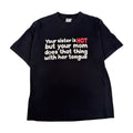 Y2K Your Sister Is Hot Tee M