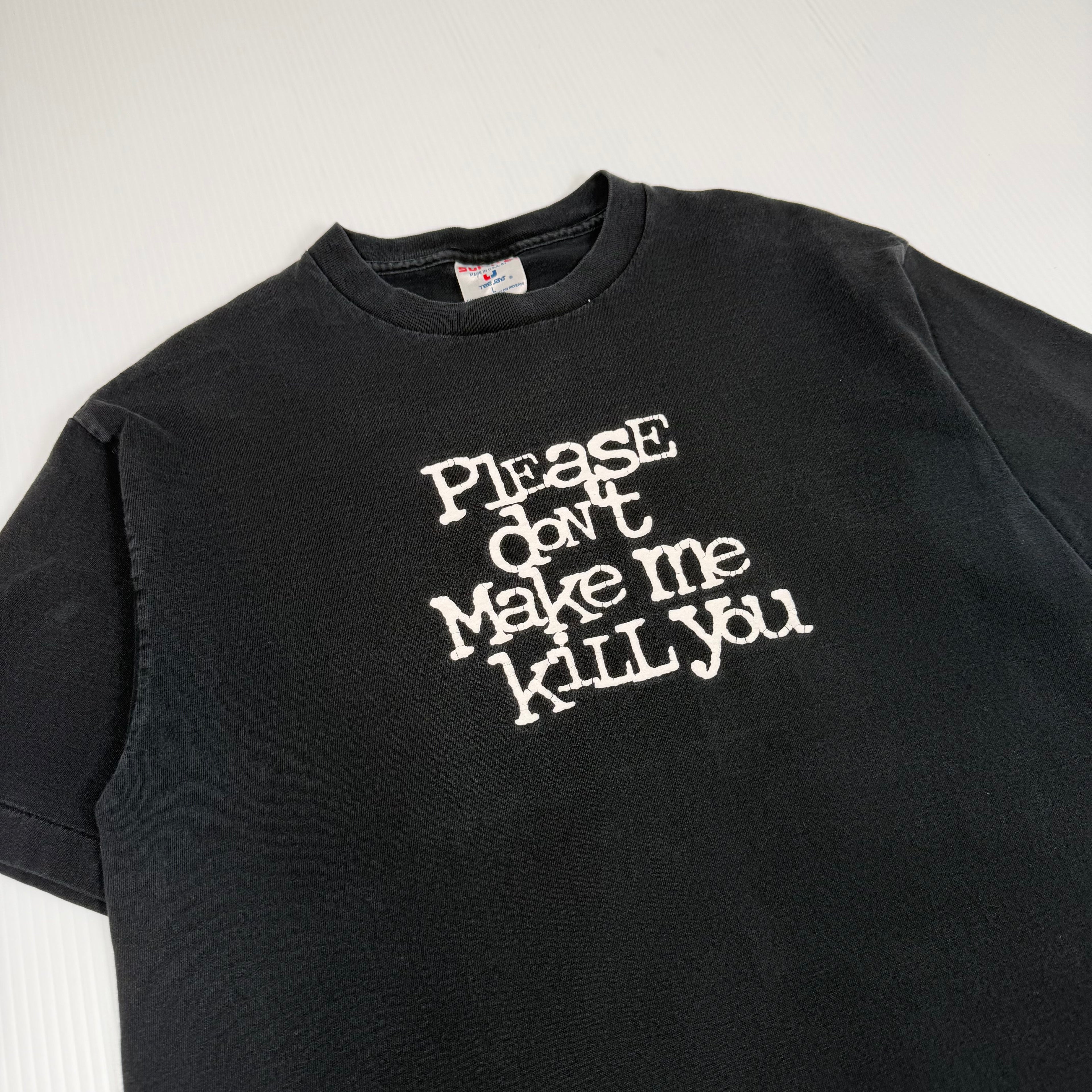 Vintage Please Don't Make Me Kill You Tee L