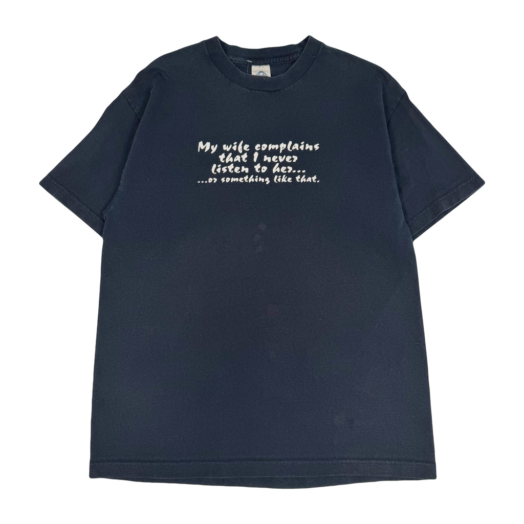 My Wife Complains Parody Humour Tee L