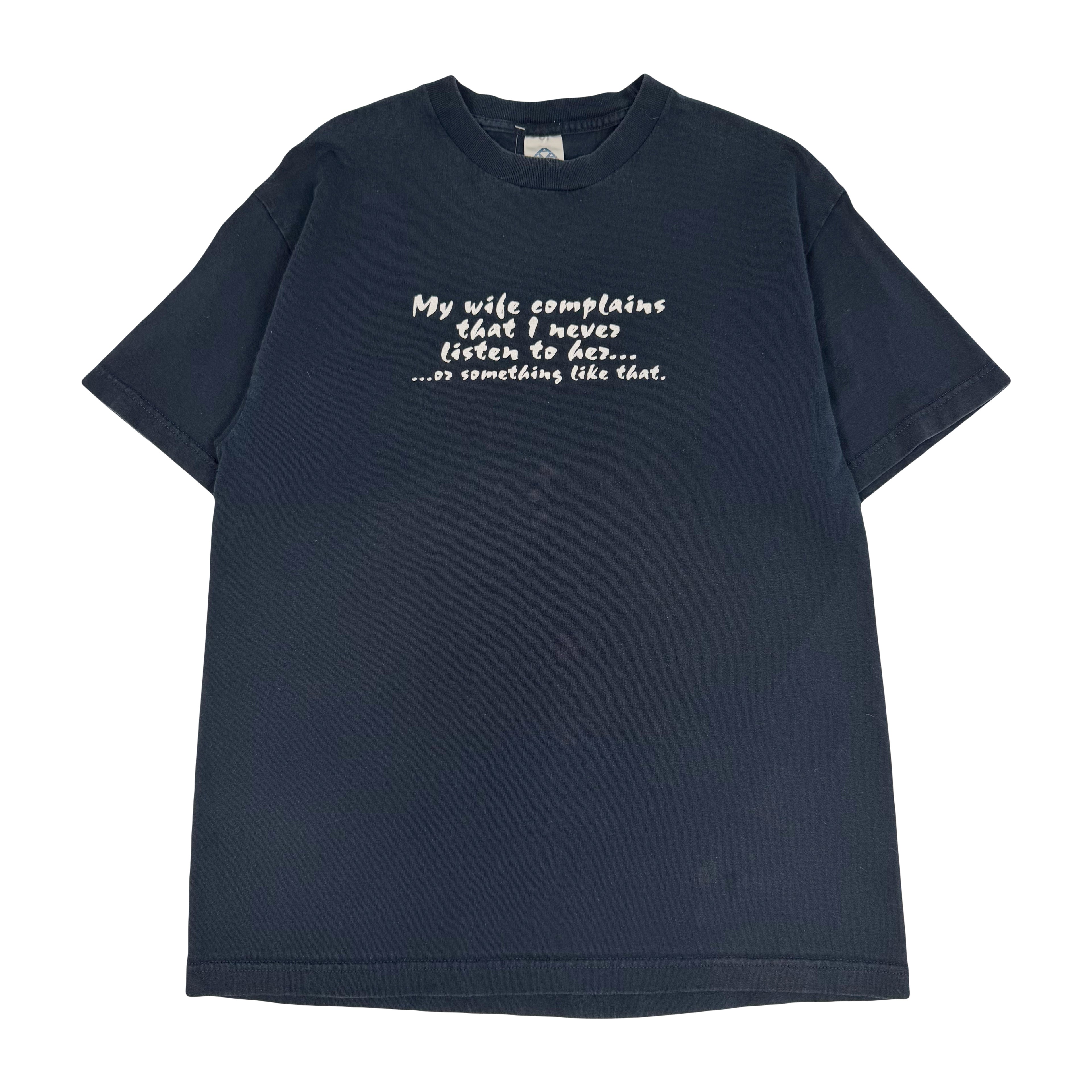 My Wife Complains Parody Humour Tee L
