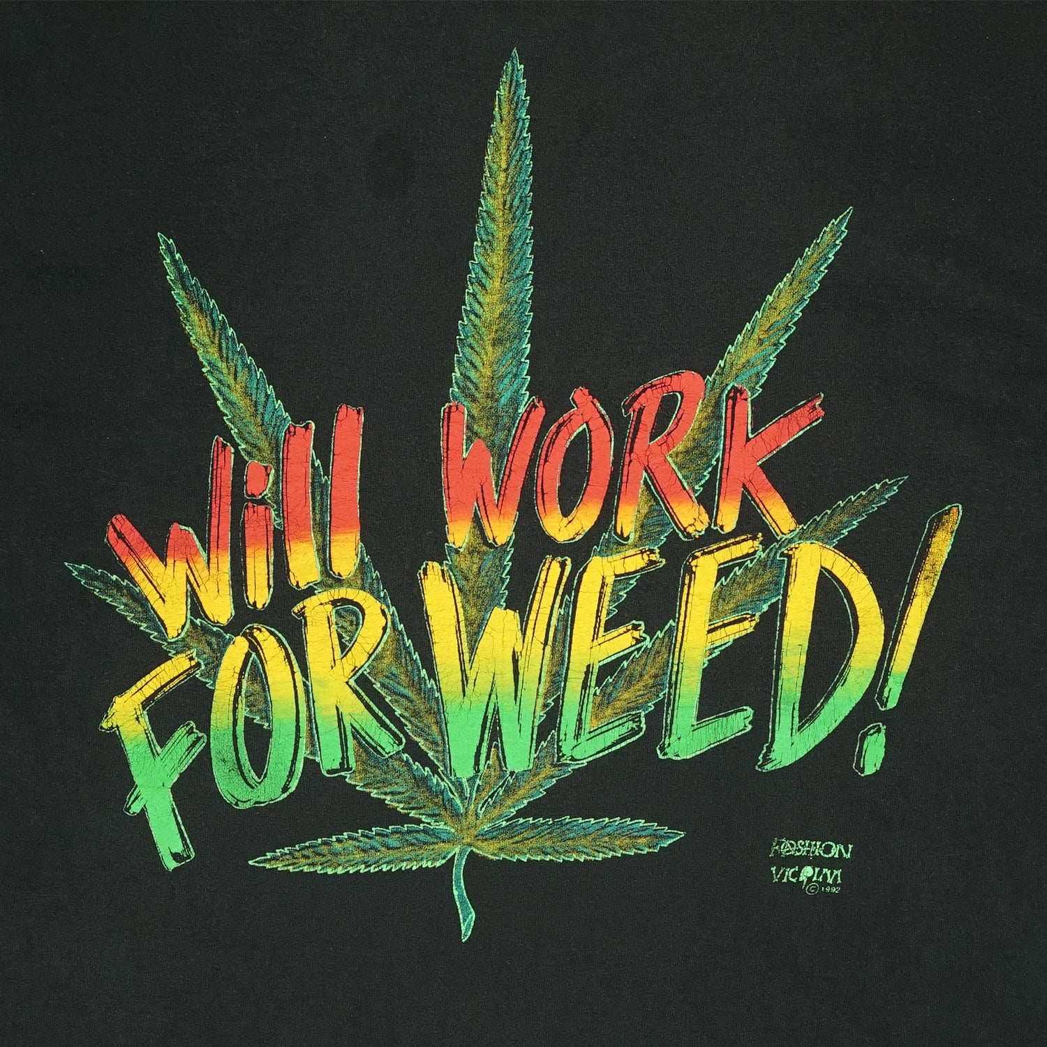 1992 Will work for Weed! Fashion Victim tee L